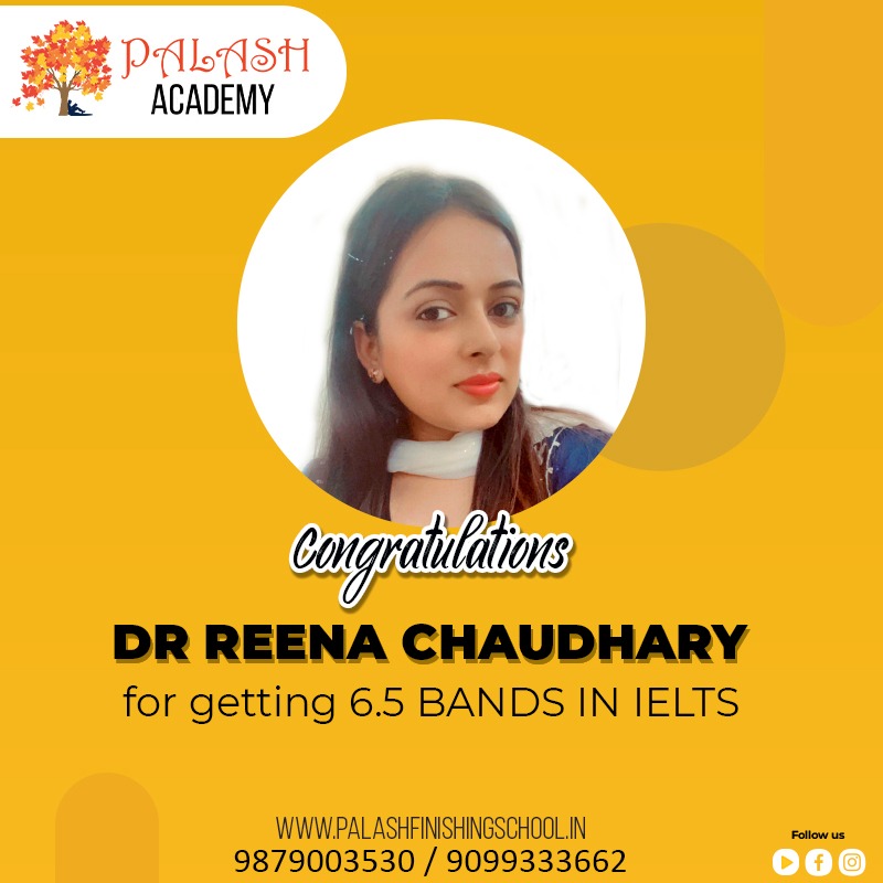 Dr Reena Chaudhary — IELTS — Overall 6.5 Bands